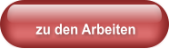 zu den Arbeiten